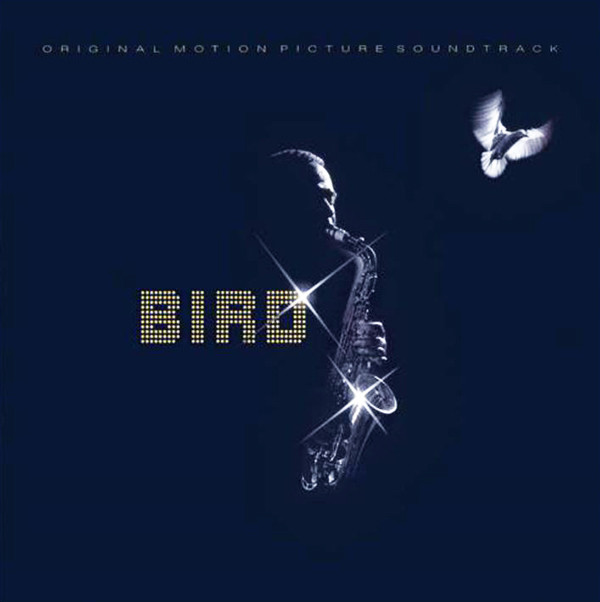 Bird - Bird (Original Motion Picture Soundtrack) | CBS (CBS 461002 1)