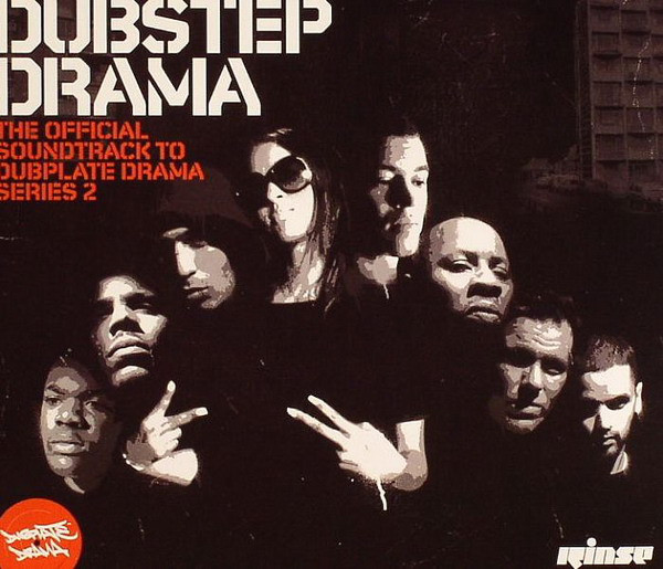 Various - Dubstep Drama (The Official Soundtrack To Dubplate Drama Series 2) | Rinse (RINSE_CD002)