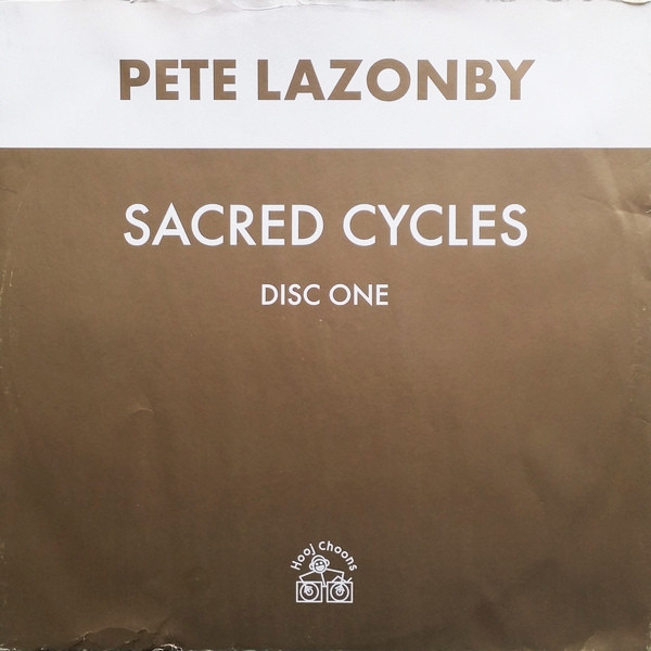Pete Lazonby - Sacred Cycles | Hooj Choons (HOOJ 93)