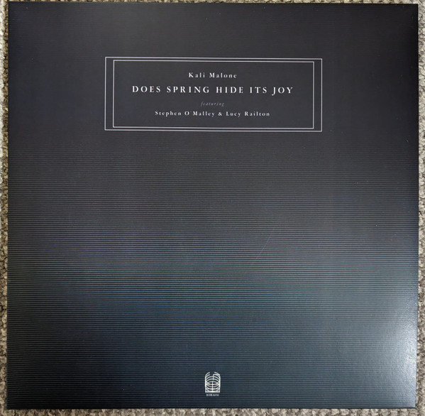 Kali Malone Featuring Stephen O'Malley & Lucy Railton - Does Spring Hide Its Joy | Ideologic Organ (SOMA050) - main