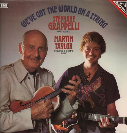 Stéphane Grappelli & Martin Taylor - We've Got The World On A String | EMI (EMD 5540)