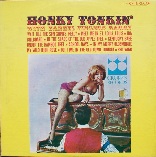 Barrel Fingers Barry - Honky Tonkin' | Crown Records (CST 502)