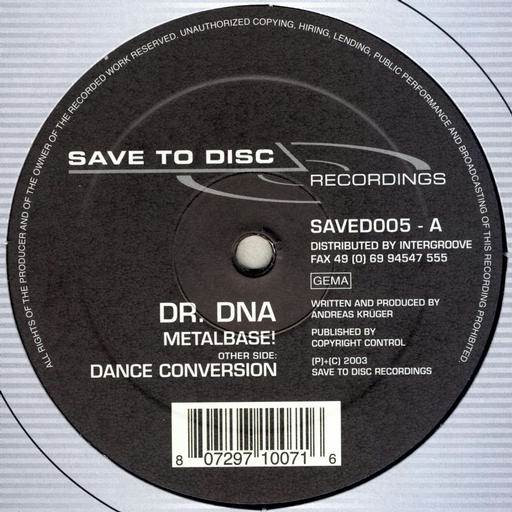 Dr. DNA - Metalbase! / Dance Conversion | Save To Disc Recordings (SAVED005) - 2