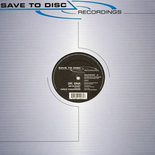 Dr. DNA - Metalbase! / Dance Conversion | Save To Disc Recordings (SAVED005)