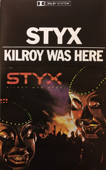 Styx - Kilroy Was Here | A&M Records (CS-3734) - main Styx - Kilroy Was Here | A&M Records (CS-3734) - main