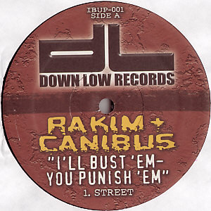Rakim + Canibus - I'll Bust 'Em -You Punish 'Em | Down Low Records (IBUP-001) - main
