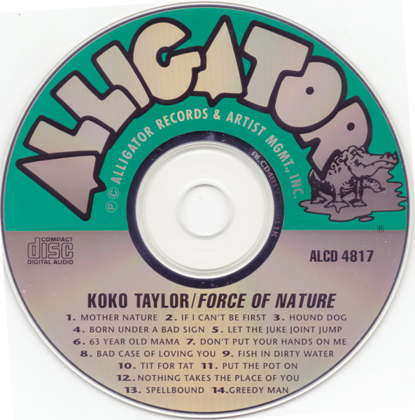 Koko Taylor - Force Of Nature | Alligator Records (ALCD 4817) - 3