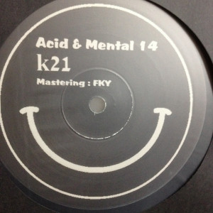 K21 - Acid & Mental 14 | Acid & Mental (A&M 14) - main K21 - Acid & Mental 14 | Acid & Mental (A&M 14) - main