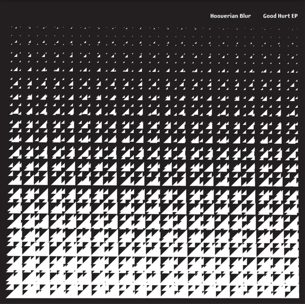 Hooverian Blur - Good Hurt EP | Furthur Electronix (FE047)