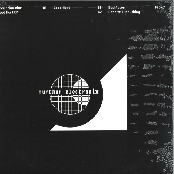 Hooverian Blur - Good Hurt EP | Furthur Electronix (FE047) - 2