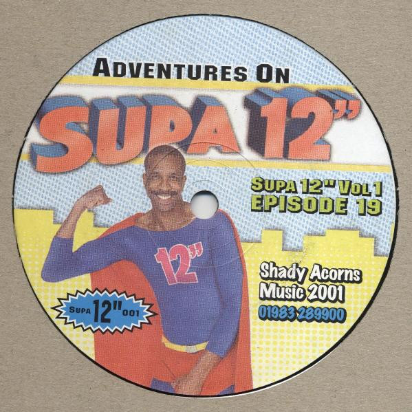 Supa 12" - Vol 1 Episode 19 | Adventures On Supa 12" (SUPA 12001) - main