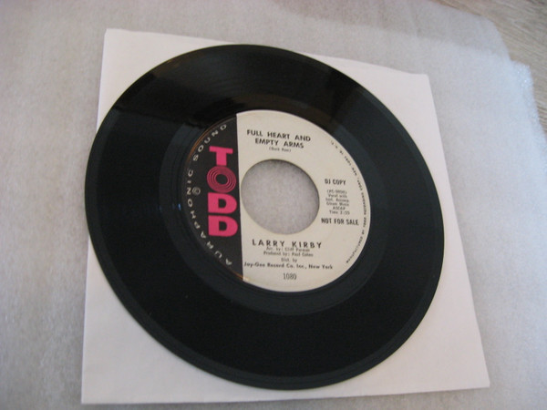 Larry Kirby - Full Heart And Empty Arms / Make Believe You Do | Todd (45-1080)