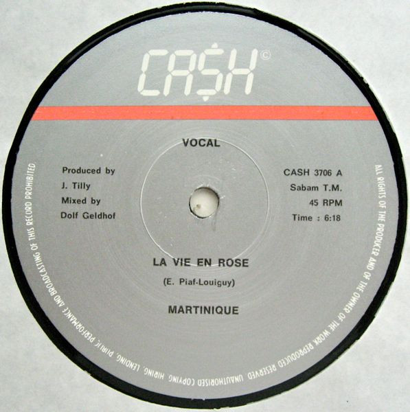 Martinique - La Vie En Rose (Superrhythmmix 1983) | CA$H Records (CA$H 3706) - 3 Martinique - La Vie En Rose (Superrhythmmix 1983) | CA$H Records (CA$H 3706) - 3