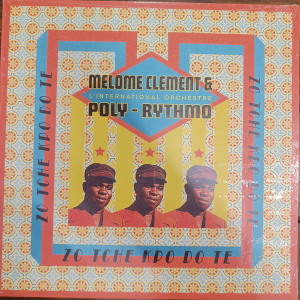 Clément Mêlomê , T.P. Orchestre Poly-Rythmo - Zo Tche Kpo Do Te | Canopy Records (CNPY010)