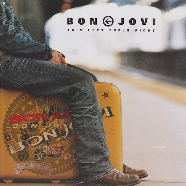 Bon Jovi - This Left Feels Right | Island Records (B000154002) - main Bon Jovi - This Left Feels Right | Island Records (B000154002) - main