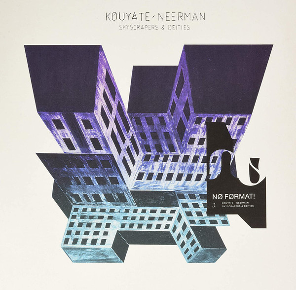 Lansiné Kouyaté - David Neerman - Skyscrapers & Deities | No Format (NØF. 18 LP)