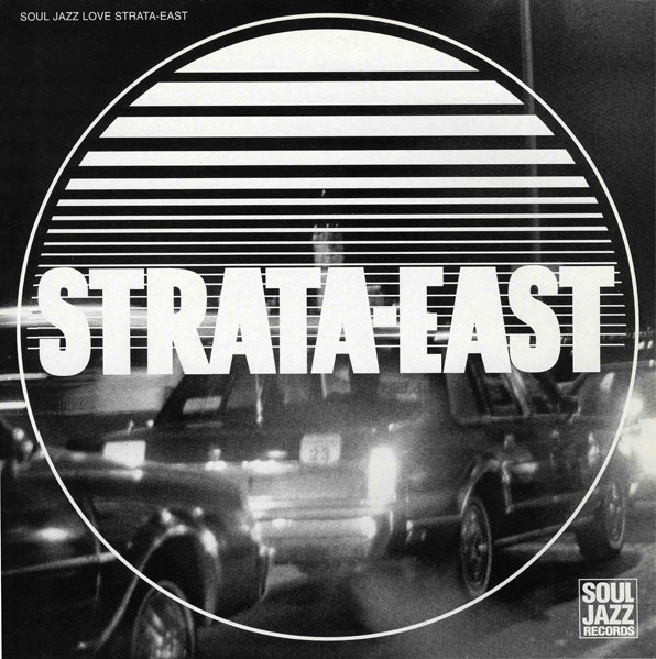 Various - Soul Jazz Love Strata-East | Soul Jazz Records (SJR CD 19)