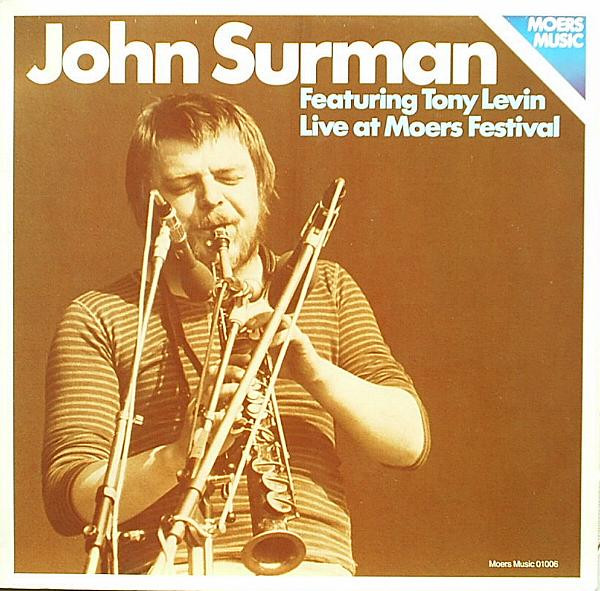 John Surman Featuring Tony Levin - Live At Moers Festival | Moers Music (Moers Music 01006) - main John Surman Featuring Tony Levin - Live At Moers Festival | Moers Music (Moers Music 01006) - main