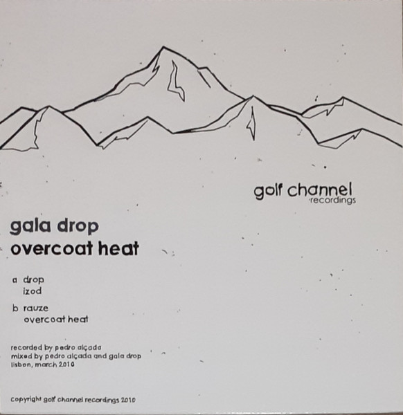Gala Drop - Overcoat Heat EP | Golf Channel Recordings (Channel-014) - 2 Gala Drop - Overcoat Heat EP | Golf Channel Recordings (Channel-014) - 2