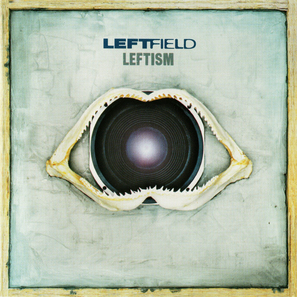 Leftfield - Leftism | Hard Hands (HANDCD2) - main
