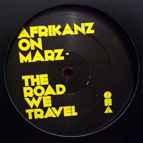 Afrikanz On Marz - The Road We Travel | Out Hear Audio (OH110)