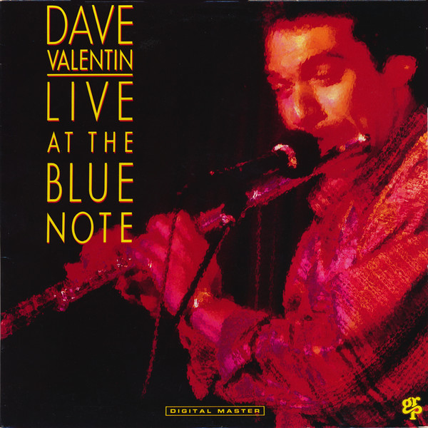 Dave Valentin - Live At The Blue Note | GRP (GR-9568) - main Dave Valentin - Live At The Blue Note | GRP (GR-9568) - main