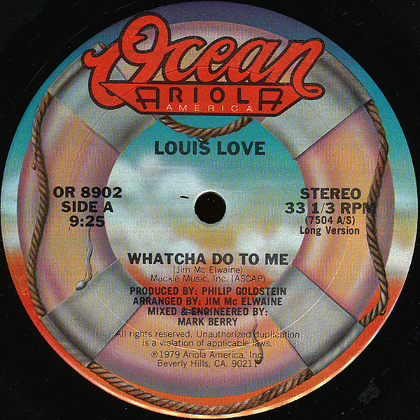 Louis Love - Whatcha Do To Me | Ocean Ariola America (OR 8902)