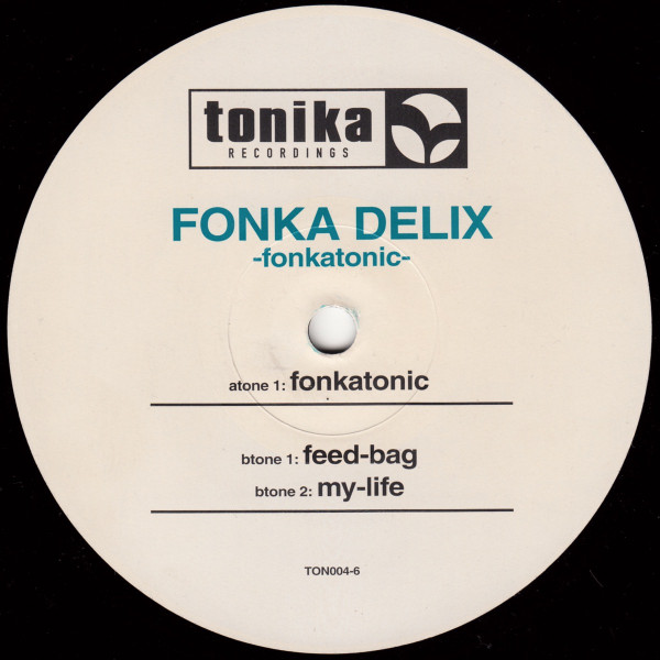 Fonka Delix - Fonkatonic | Tonika Recordings (TON004-6) - 3