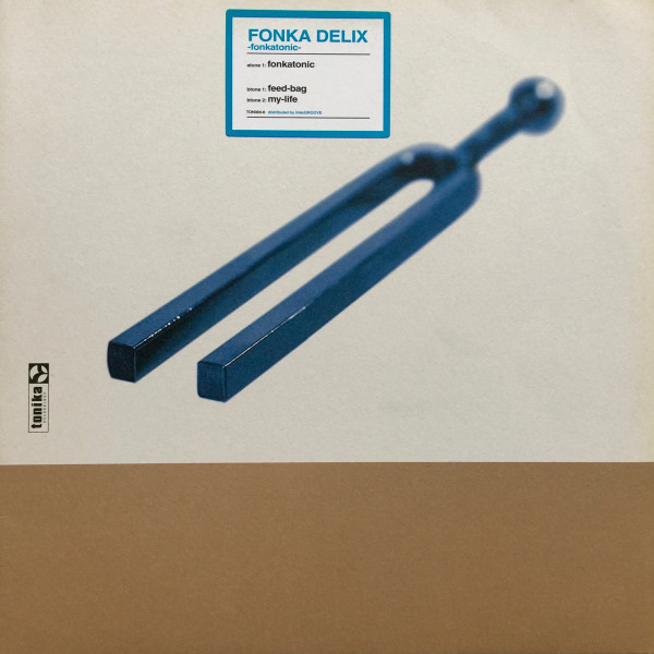 Fonka Delix - Fonkatonic | Tonika Recordings (TON004-6)