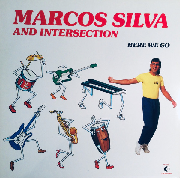 Marcos Silva And Intersection - Here We Go | Crossover Records (CR-5004)