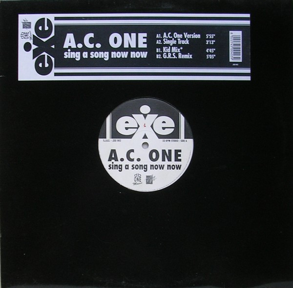 A.C. One - Sing A Song Now Now | Exe Records (EXE 002) - main A.C. One - Sing A Song Now Now | Exe Records (EXE 002) - main
