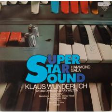Klaus Wunderlich Und Das Orchester Jerry Wilton - Super Star Sound Hammond Gala | Telefunken (SLE 14 613-P)