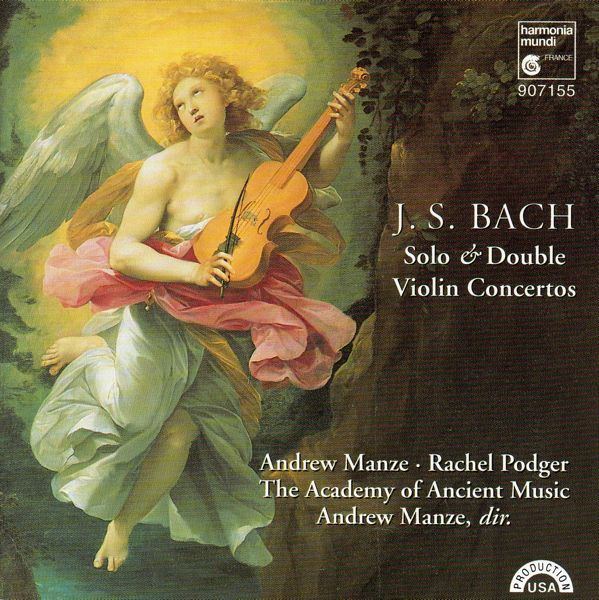 Johann Sebastian Bach - Andrew Manze , Rachel Podger , The Academy Of Ancient Music - Solo & Double Violin Concertos | Harmonia Mundi France (HMU 907155) Johann Sebastian Bach - Andrew Manze , Rachel Podger , The Academy Of Ancient Music - Solo & Double Violin Concertos | Harmonia Mundi France (HMU 907155)