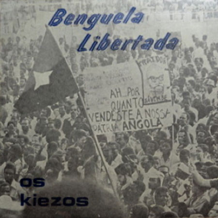 Os Kiezos - Benguela Libertada / Memória De Guy | N'Gola (LD 331) - main