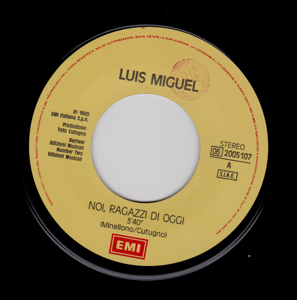 Luis Miguel - Noi, Ragazzi Di Oggi / Il Cielo | EMI (06 2005107) - 3