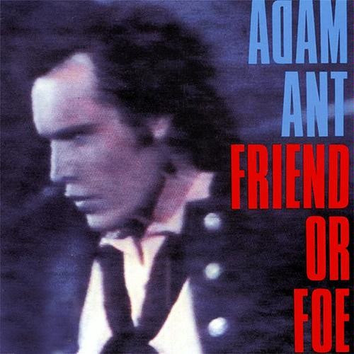 Adam Ant - Friend Or Foe | CBS (CBS 25040) - main