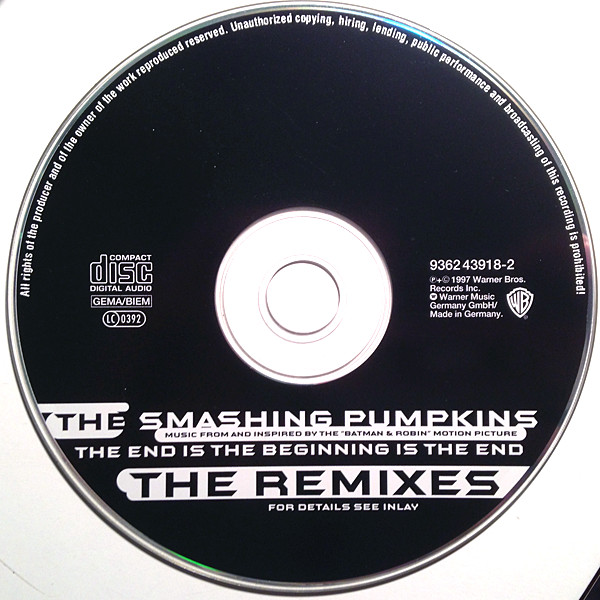 The Smashing Pumpkins - The End Is The Beginning Is The End (The Remixes) | Warner Bros. Records (9362 43918-2) - 4 The Smashing Pumpkins - The End Is The Beginning Is The End (The Remixes) | Warner Bros. Records (9362 43918-2) - 4