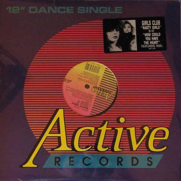 The Girls Club - Nasty Girls / How Could You Have The Heart | Active Records (ACT 3071) - 3 The Girls Club - Nasty Girls / How Could You Have The Heart | Active Records (ACT 3071) - 3