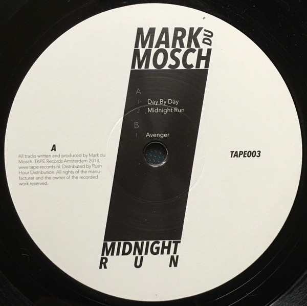 Mark Du Mosch - Midnight Run | Tape Records Amsterdam (TAPE003) - 3 Mark Du Mosch - Midnight Run | Tape Records Amsterdam (TAPE003) - 3