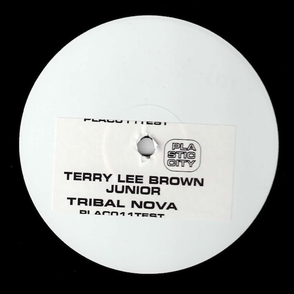 Terry Lee Brown Jr. - Tribal Nova | Plastic City (PLAC011TEST)