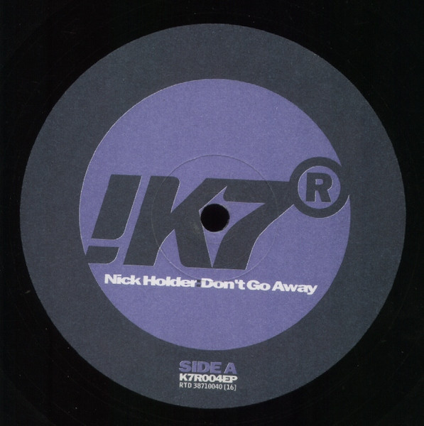 Nick Holder - Don't Go Away | !K7 Records (K7R004EP) - 2