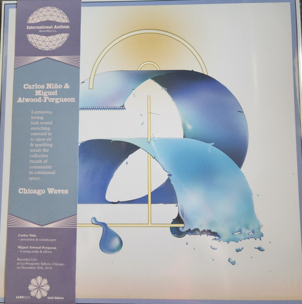 Carlos Niño & Miguel Atwood-Ferguson - Chicago Waves | International Anthem Recording Company (IARC0033) - main Carlos Niño & Miguel Atwood-Ferguson - Chicago Waves | International Anthem Recording Company (IARC0033) - main