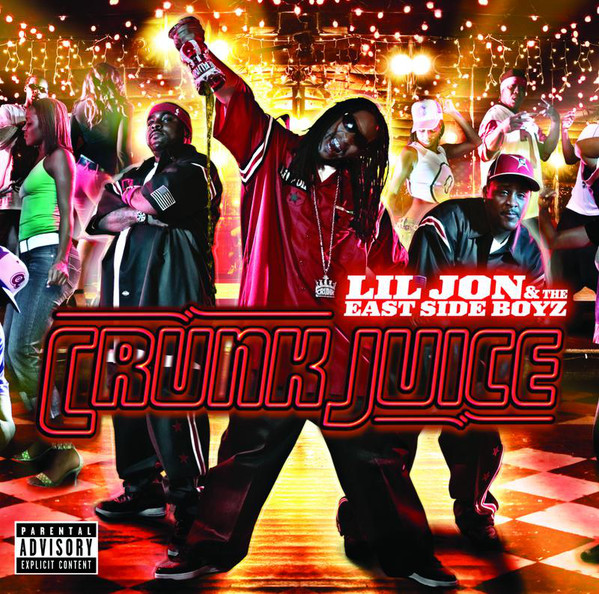 Lil' Jon & The East Side Boyz - Crunk Juice | TVT Records (TV-2690-2)