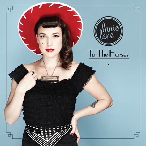 Lanie Lane - To The Horses | Ivy League Records (IVY122)