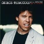 George Thorogood & The Destroyers - Bad To The Bone | EMI America (2C 070-400118) - main George Thorogood & The Destroyers - Bad To The Bone | EMI America (2C 070-400118) - main
