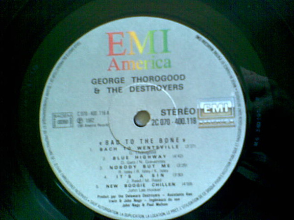 George Thorogood & The Destroyers - Bad To The Bone | EMI America (2C 070-400118) - 3 George Thorogood & The Destroyers - Bad To The Bone | EMI America (2C 070-400118) - 3