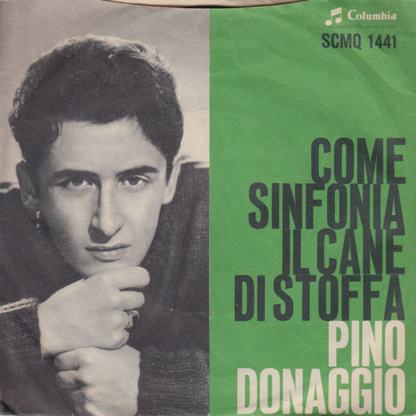 Pino Donaggio - Come Sinfonia / Il Cane Di Stoffa | Columbia (SCMQ 1441) - 2