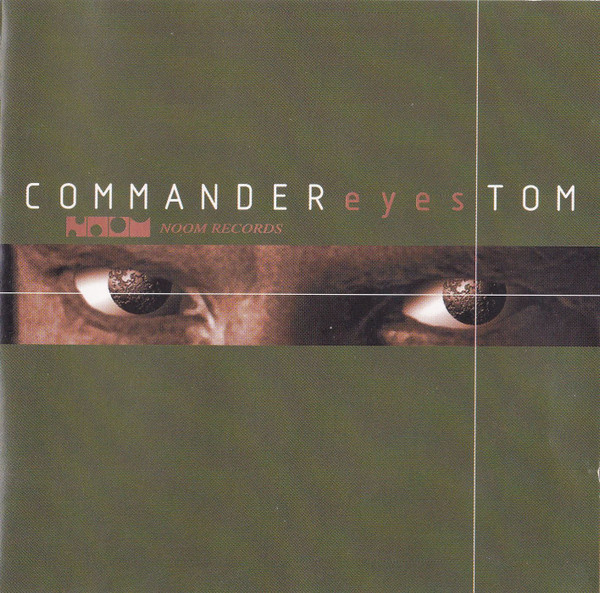 Commander Tom - Eyes | Noom Records (NOOMCD007-2) - main Commander Tom - Eyes | Noom Records (NOOMCD007-2) - main