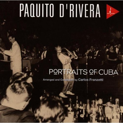 Paquito D'Rivera - Portraits Of Cuba | Chesky Records (JD145) - main