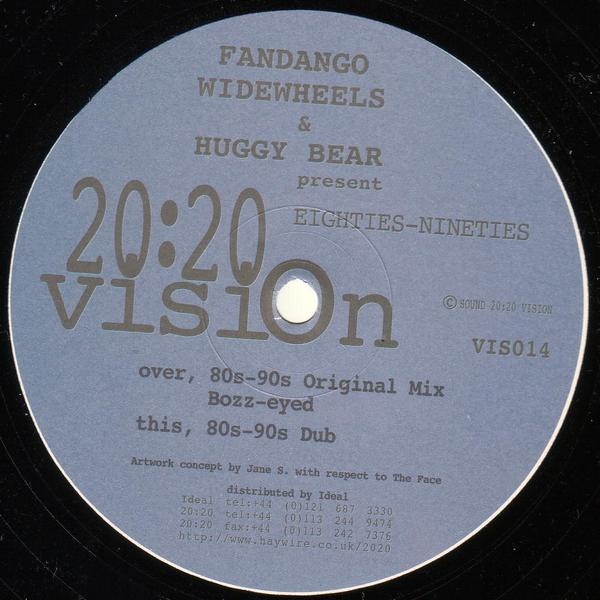 Fandango Widewheels & Huggy Bear - Eighties-Nineties | 20:20 Vision (VIS014) - main Fandango Widewheels & Huggy Bear - Eighties-Nineties | 20:20 Vision (VIS014) - main